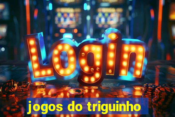 jogos do triguinho